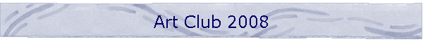 Art Club 2008