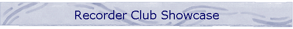 Recorder Club Showcase